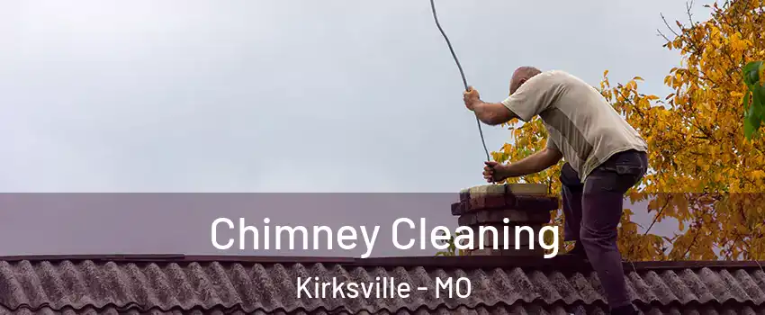  Chimney Cleaning Kirksville - MO