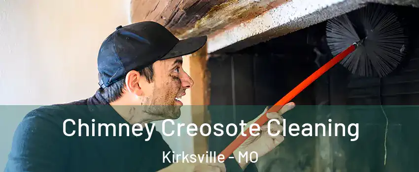  Chimney Creosote Cleaning Kirksville - MO