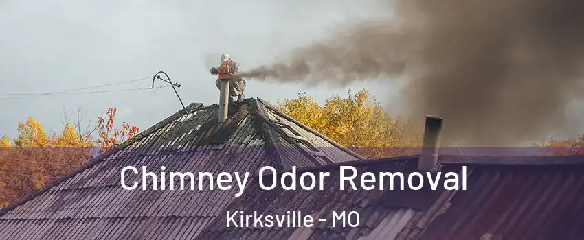  Chimney Odor Removal Kirksville - MO