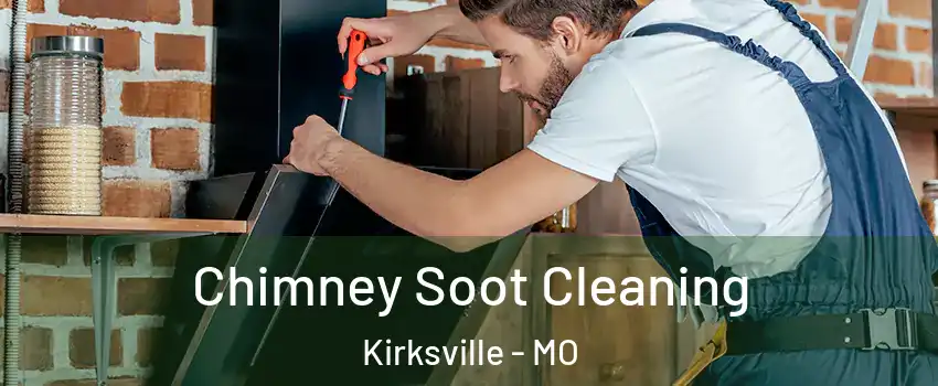  Chimney Soot Cleaning Kirksville - MO