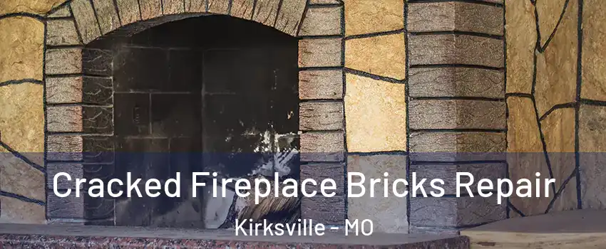  Cracked Fireplace Bricks Repair Kirksville - MO