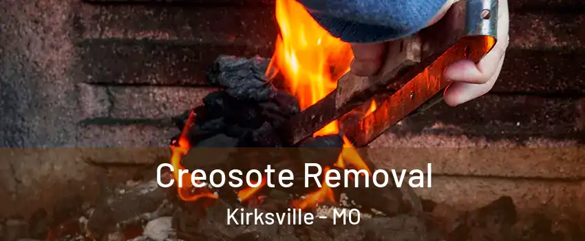  Creosote Removal Kirksville - MO