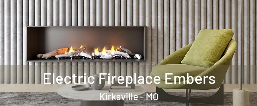  Electric Fireplace Embers Kirksville - MO
