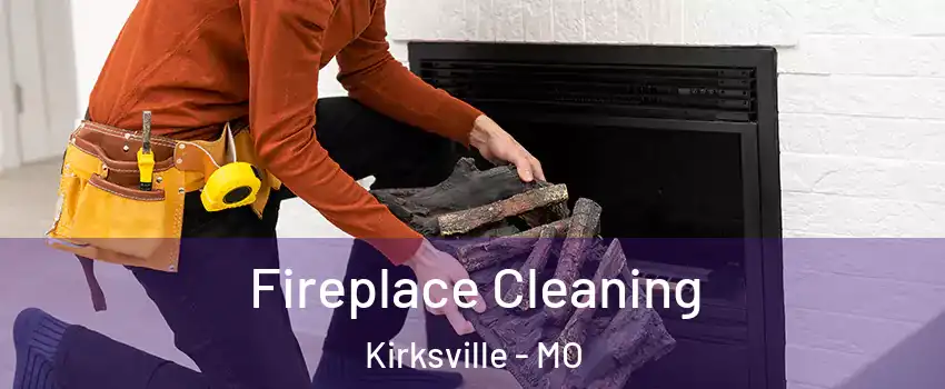  Fireplace Cleaning Kirksville - MO