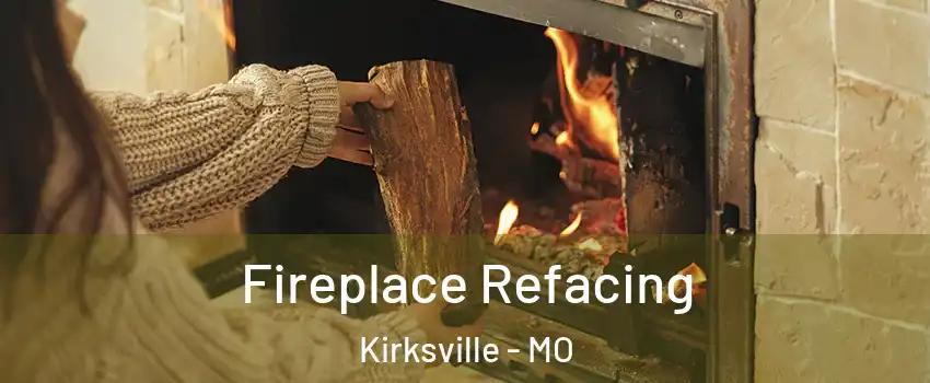  Fireplace Refacing Kirksville - MO