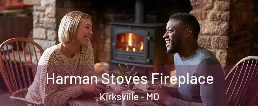  Harman Stoves Fireplace Kirksville - MO