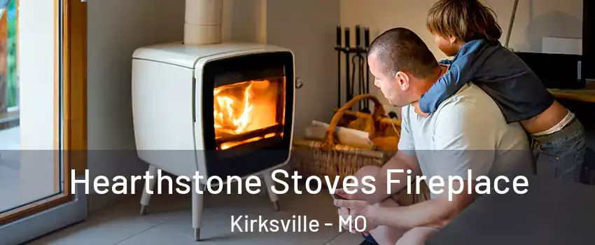  Hearthstone Stoves Fireplace Kirksville - MO