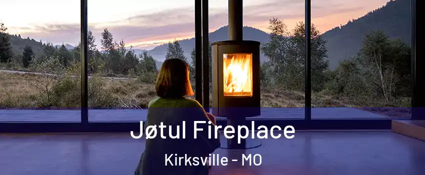 Jøtul Fireplace Kirksville - MO