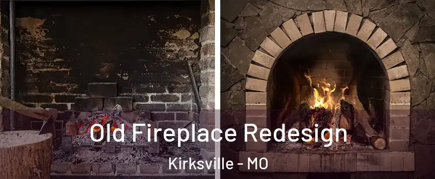  Old Fireplace Redesign Kirksville - MO